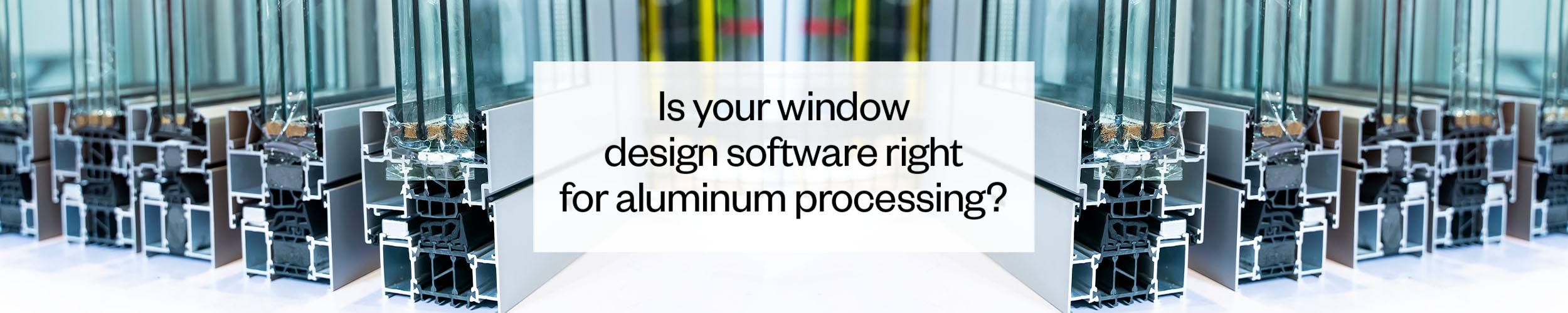 Aluminum Window Fabrication